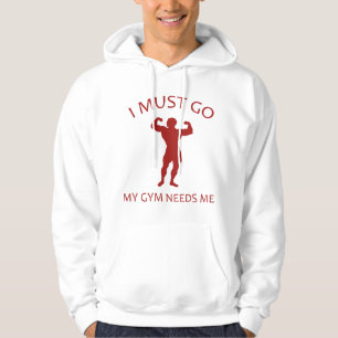 Sudadera Tengo Que Ir. Mi Gimnasio Me Necesita.