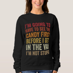 Sudadera Tengo que ver los dulces antes de subirme a la fur