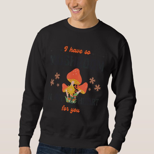 Sudadera Tengo Tanto Hongo Para Usted (Anverso)