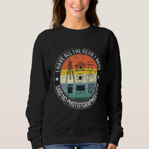 Sudadera Tengo Todo El Engranaje Que Necesito Dijo Que No H