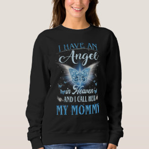 Sudadera Tengo Un Ángel En El Cielo Que La Llamo Mi Mamá