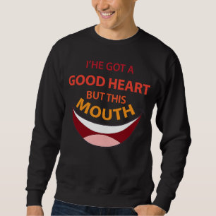 Sudadera Tengo un buen corazón pero esta boca es sarcástica