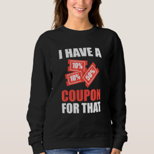 Sudadera Tengo Un Cupón Para Ese Puro Extremo