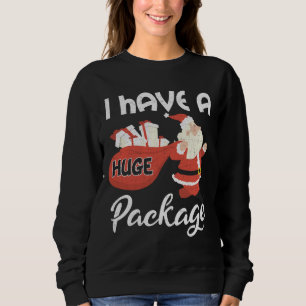 Sudadera Tengo un paquete enorme para ti Navidades divertid