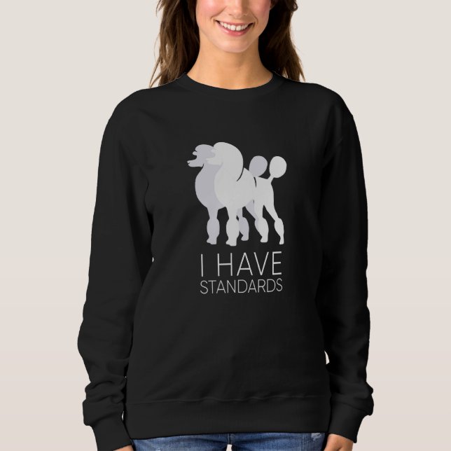 Sudadera Tengo Un Perro De Poodle Estándar Gracioso K9 (Anverso)