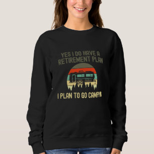 Sudadera Tengo un plan de retiro fuera de casa