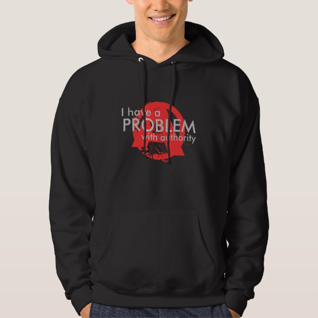 Sudadera Tengo un PROBLEMA con autoridad (Anverso)