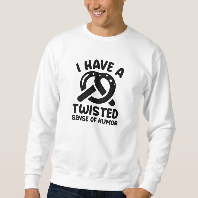 Sudadera Tengo un sentido del humor retorcido (Anverso)