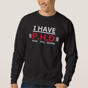 Sudadera Tengo un título de doctor Grado de Sala de Billar