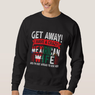 Sudadera Tengo Una Loca Esposa Mexicana En Puerto Rico