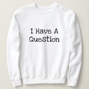 Sudadera Tengo Una Plantilla De Texto De Pregunta