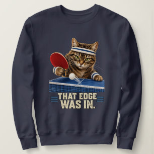Sudadera Tenis de Mesa el Gato Dice que Estaba Dentro