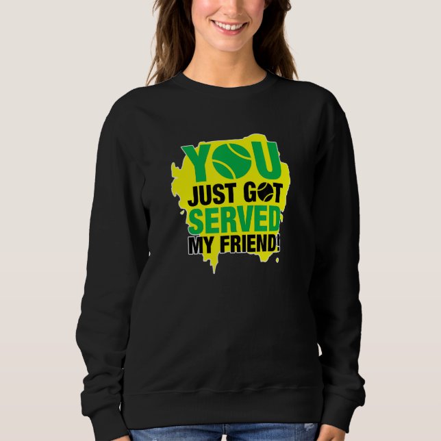 Sudadera Tenis Que Servir A Mis Amigo Mujeres (Anverso)