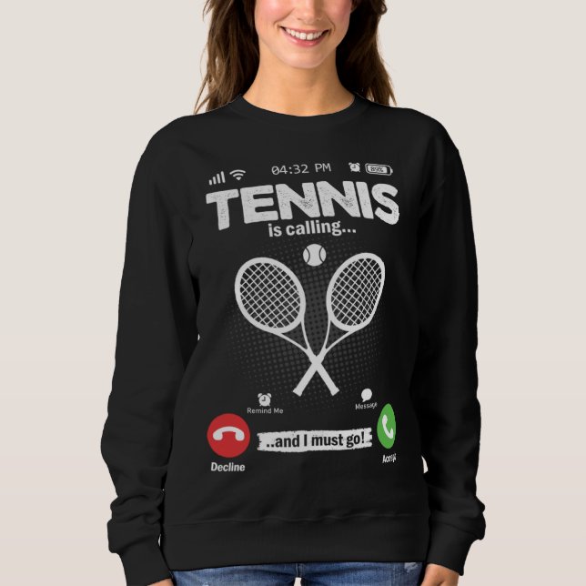 Sudadera Tennis Is Calling I Must Go Squash Hobby Tennis (Anverso)