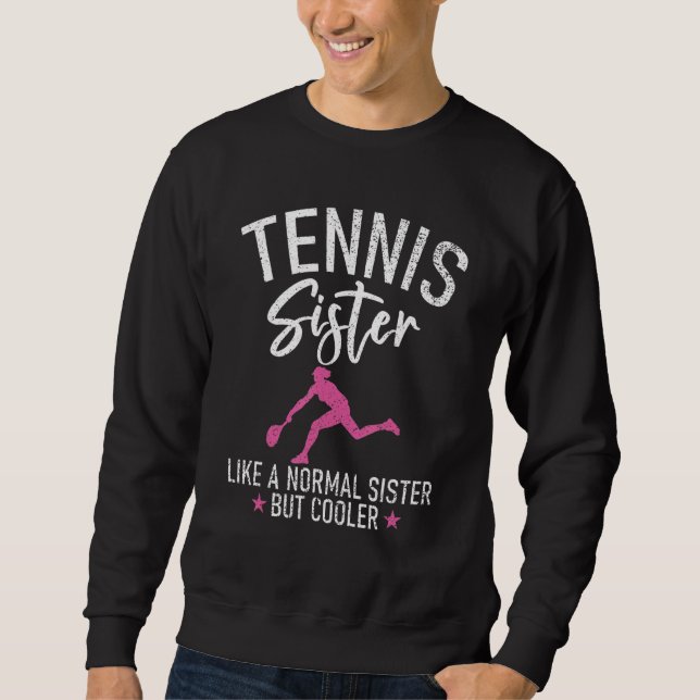 Sudadera Tennis Sister like a normal Sister but cooler Tenn (Anverso)