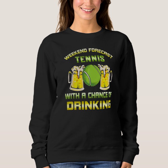 Sudadera Tennis Weekend Predice Tenis Con Una Oportunidad D (Anverso)