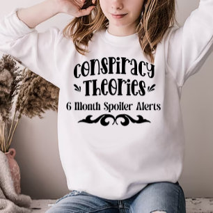 Sudadera Teorías de la Conspiración - Alertas de Spoiler de