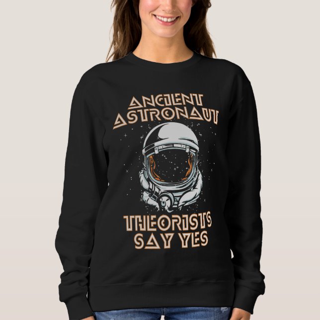 Sudadera Teórico de los antiguos astronautas dice sí conspi (Anverso)