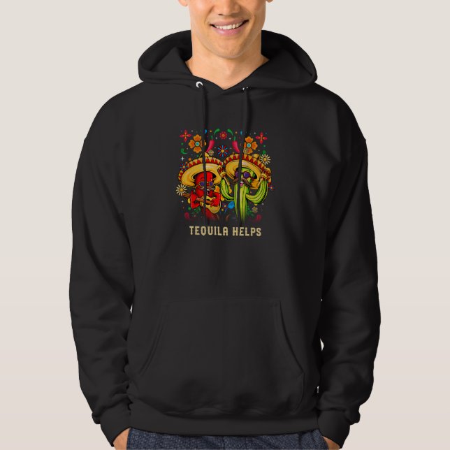 Sudadera Tequila Ayuda Humor Cinco De Mayo Fiesta Mexicana (Anverso)