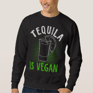 Sudadera Tequila Vegan For Vegan