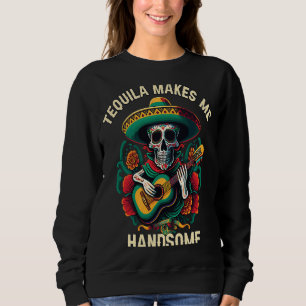 Sudadera Tequilla Me Hace Una Bonita Bebida Alcohólica De T