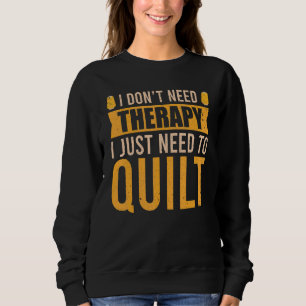 Sudadera Terapia de Colcha Hobby de Costurera Tela de Cost