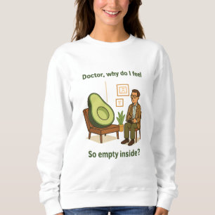 Sudadera Terapia del Aguacate Por Qué Me Siento Vacío Por D