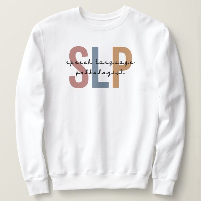 Sudadera Terapia del habla del patólogo del SLP (Anverso del diseño)
