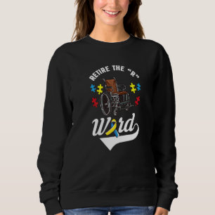 Sudadera Terminar con la palabra R Disability Autism Down S