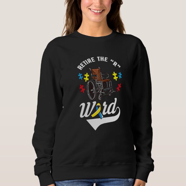 Sudadera Terminar con la palabra R Disability Autism Down S (Anverso)