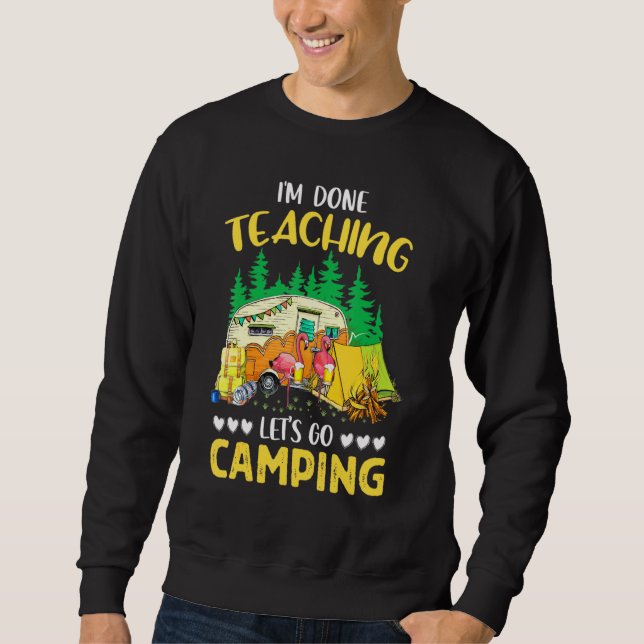 Sudadera Terminé De Enseñar Letales Goo Camping Flamingo (Anverso)