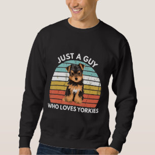 Sudadera Terrier de Yorkshire Solo un tipo que ama a los Yo