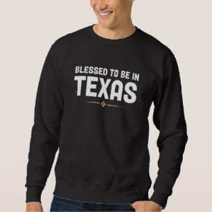 Sudadera Texano Nativo Bendecido Por Estar En El Estado De 