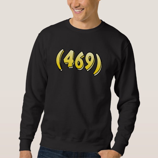 Sudadera Texas 469 Area Code Dallas Plano Garland Irving Me (Anverso)
