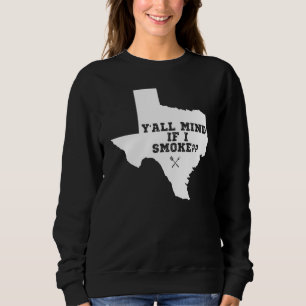 Sudadera Texas Map Y'all Mind Si Fumo