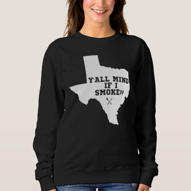 Sudadera Texas Map Y'all Mind Si Fumo (Anverso)