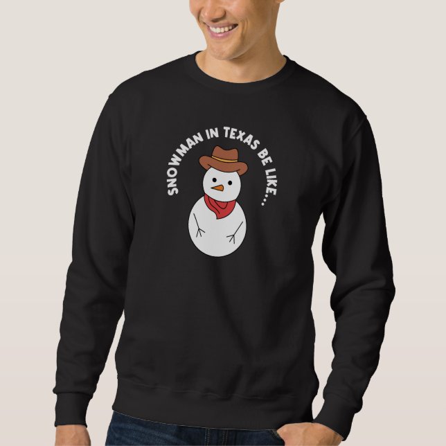 Sudadera Texas Weather Snowman Design para orgullosos texan (Anverso)