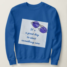 Sudadera Texto personalizado Gran Día Iniciar algo nuevo