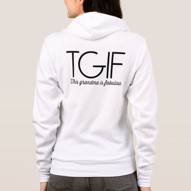 Sudadera TGIF. ¡Esta abuela es fabulosa! (Reverso)