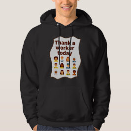 Sudadera Thank a Worker Today Diversity Workers Design