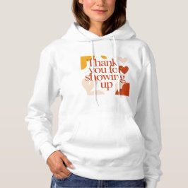 Sudadera Thank You for Showing Up - Valentine's Day Gift