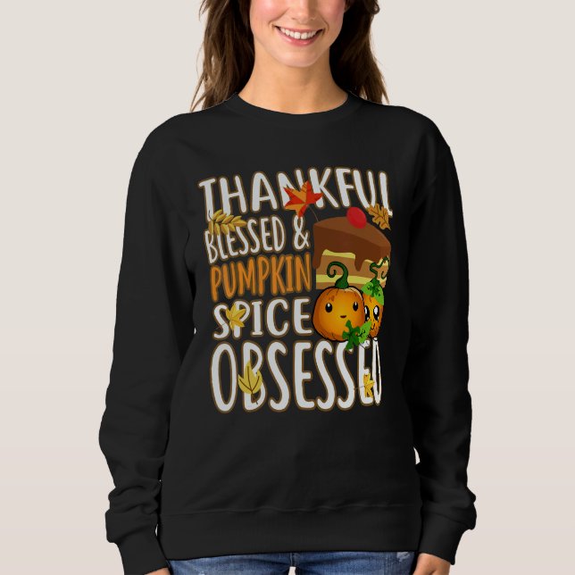 Sudadera Thankful Blessed And Pumpkin Spice Obsessed Thanks (Anverso)