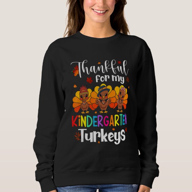 Sudadera Thankful For My Kindergarten Turkeys Thanksgiving  (Anverso)