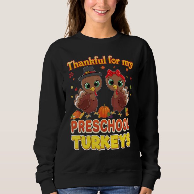 Sudadera Thankful For My Preschool Turkeys Thanksgiving Tea (Anverso)