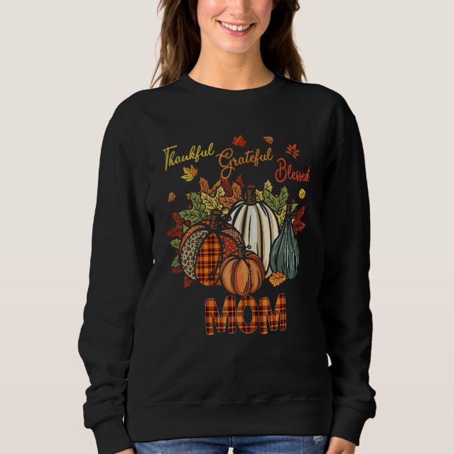 Sudadera Thankful Grateful Blessed Mom Pumpkins  Thanksgivi (Anverso)