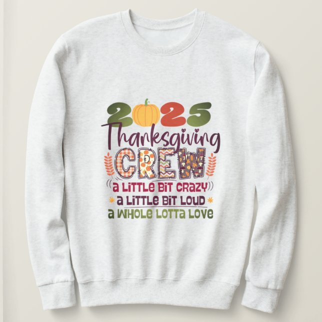 Sudadera Thanksgiving Crew 2025 Shirt | Family Fall Sweatsh (Anverso del diseño)
