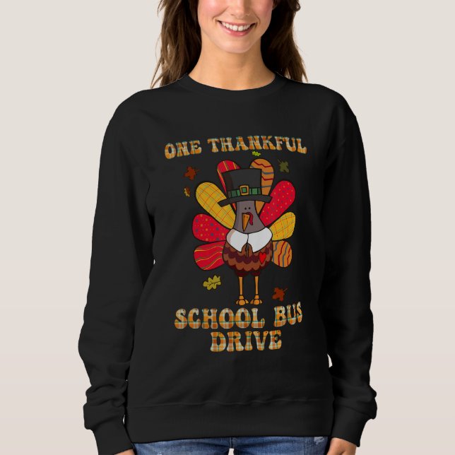 Sudadera Thanksgiving Day One Thankful School Bus Driver Cu (Anverso)