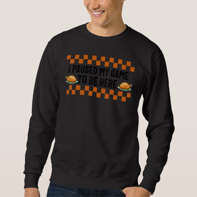 Sudadera Thanksgiving I Paused My Game Turkey Video Game    (Anverso)
