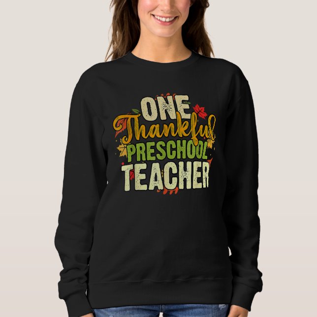 Sudadera Thanksgiving One Thankful Preschool Teacher (Anverso)