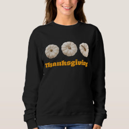 Sudadera Thanksgiving Sweatshirt with White Pumpkins